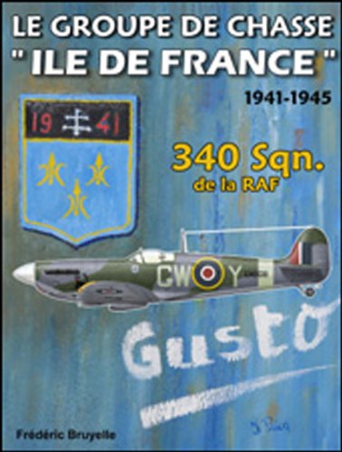 Imagen de archivo de Le groupe de chasse Ile de France 1941-1945. 340 sqn de la RAF a la venta por Okmhistoire