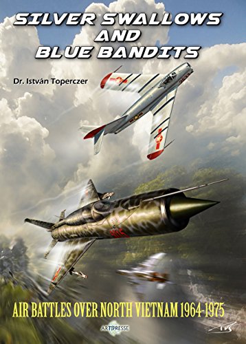 9782919231089: Silver Swallows and Blue Bandits Air battles over North Vietnam 1964-1975