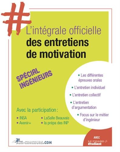 Stock image for L'intgrale officielle des entretiens de motivation : Spcial ingnieurs for sale by medimops