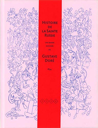 9782919242863: Histoire de la Sainte Russie: Pittoresque, dramatique et caricaturale