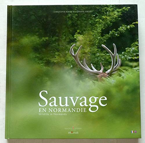 Stock image for Sauvage En Normandie. Wildlife In Normandy for sale by RECYCLIVRE