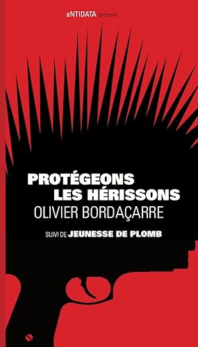 Stock image for Protgeons Les Hrissons. Jeunesse De Plomb for sale by RECYCLIVRE