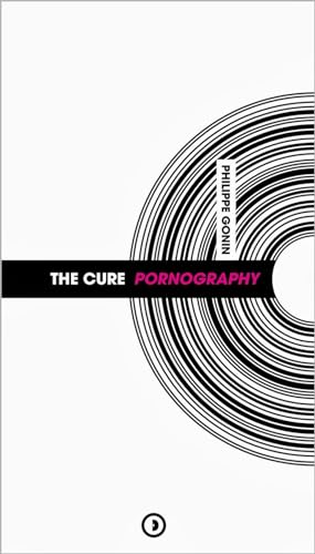 9782919296118: The Cure: Pornography