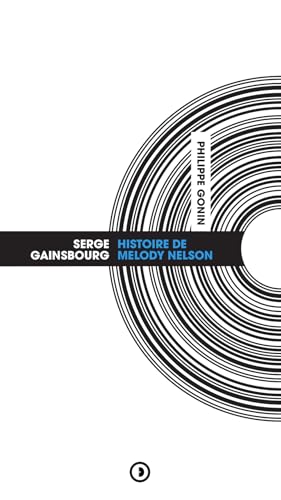 Beispielbild fr Serge Gainsbourg : Histoire de Melody Nelson zum Verkauf von Gallix