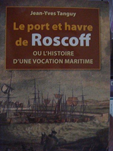 Beispielbild fr Le Port et Havre de Roscoff zum Verkauf von medimops