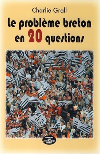 Stock image for Le problme breton en 20 questions [Broch] Grall, Charlie for sale by BIBLIO-NET