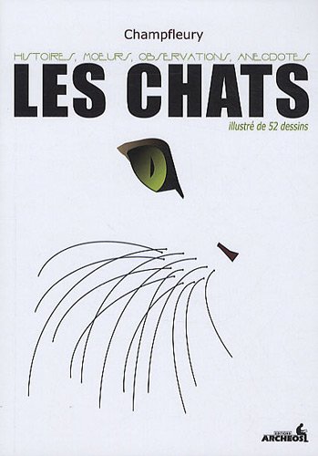 Stock image for Les chats : Histoire, moeurs, observations, anecdotes for sale by medimops