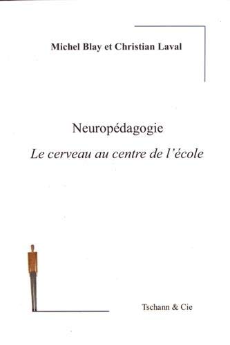 Beispielbild fr NEUROPEDAGOGIE: LE CERVEAU AU CENTRE DE L'ECOLE zum Verkauf von medimops