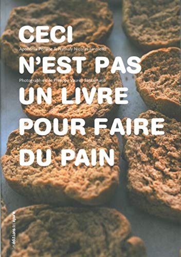 Beispielbild fr Ceci n'est pas un livre pour faire du pain zum Verkauf von Librairie La Canopee. Inc.