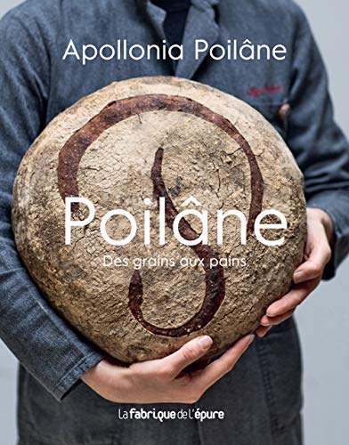 Beispielbild fr Poilne : Des grains aux pains zum Verkauf von medimops