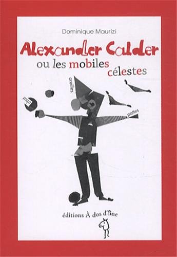 Beispielbild fr Alexandre Calder ou les mobiles clestes zum Verkauf von Ammareal