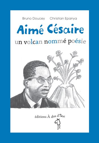 Stock image for Aime Cesaire, un volcan nomme posie for sale by Ammareal