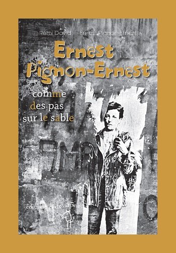 Stock image for Ernest Pignon-Ernest, comme des pas sur le sable for sale by Ammareal