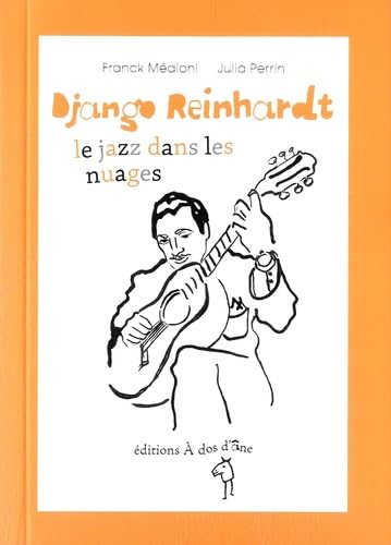 Beispielbild fr Django Reinhardt, le jazz dans les nuages zum Verkauf von medimops