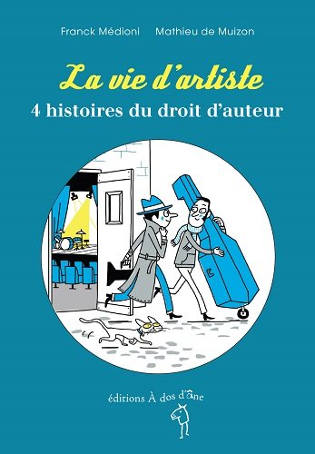 Stock image for La vie d'artiste : 4 histoires du droit d'auteur for sale by Librairie Th  la page