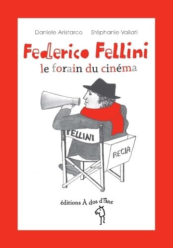 Beispielbild fr Fdrico Fellini, le forain du cinma zum Verkauf von Ammareal