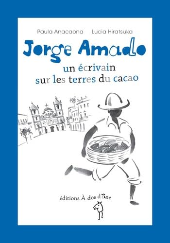 Beispielbild fr Jorge Amado, les terres du cacao ANACAONA, PAULA zum Verkauf von BIBLIO-NET