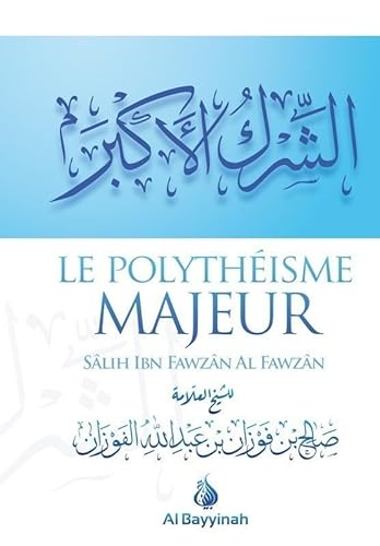 Beispielbild fr Le polythisme majeur - Slih Al-Fawzn - Al Bayyinah zum Verkauf von medimops