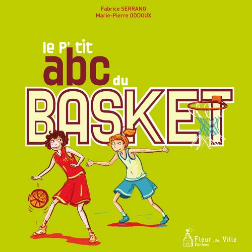 Beispielbild fr LE P'TIT ABC DU BASKET zum Verkauf von Ammareal