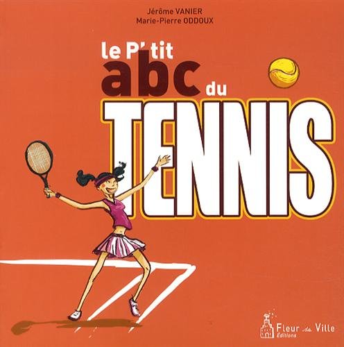 Beispielbild fr Le P'tit Abc Du Tennis zum Verkauf von RECYCLIVRE