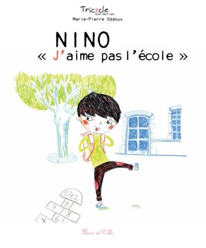 Beispielbild fr Nino - J'aime pas l'cole zum Verkauf von medimops