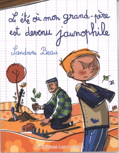 Beispielbild fr L'Ete Ou Mon Grand Pere Est Devenu Jaunophile zum Verkauf von Ammareal