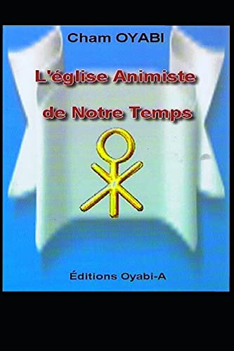 Imagen de archivo de L'EGLISE ANIMISTE DE NOTRE TEMPS (French Edition) a la venta por Lucky's Textbooks