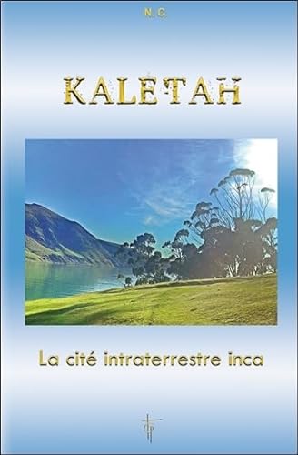 Beispielbild fr Kaletah - La cit intraterrestre inca zum Verkauf von medimops