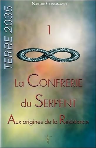 Beispielbild fr Terre 2035 : Tome 1, La confrrie du serpent - Aux origines de la rsistance zum Verkauf von Revaluation Books