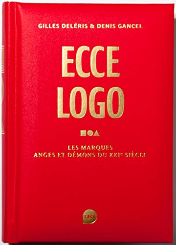 Beispielbild fr Ecce logo, les marques anges et dmons du XXIe sicle zum Verkauf von medimops