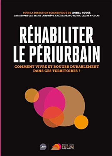 Réhabiliter le périurbain