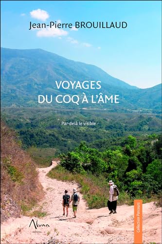 9782919513222: Voyages du coq  l'me - Par-del le visible