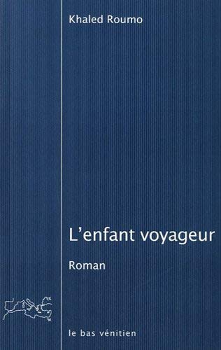 Beispielbild fr L'enfant voyageur zum Verkauf von Ammareal