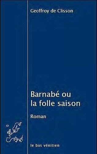 Beispielbild fr Barnab ou la folle saison zum Verkauf von Ammareal