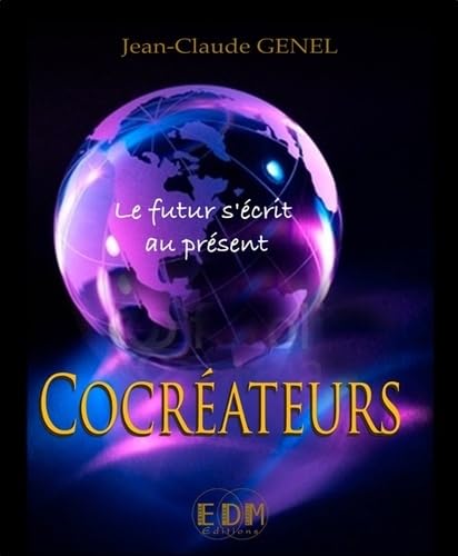 Beispielbild fr Cocrateurs - Le futur s'crit au prsent (livre + CD) Genel, Jean-Claude zum Verkauf von BIBLIO-NET