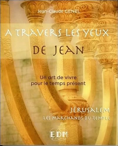 Beispielbild fr Jrusalem, les marchands du Temple Tome 11 - A travers les yeux de Jean zum Verkauf von Ammareal