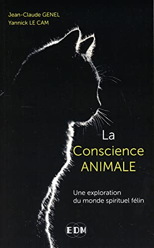 Beispielbild fr La conscience animale - Une exploration du monde spirituel flin zum Verkauf von medimops