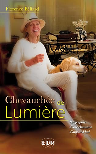 Beispielbild fr Chevauche de Lumire - Autobiographie d'une chamane d'aujourd'hui zum Verkauf von medimops