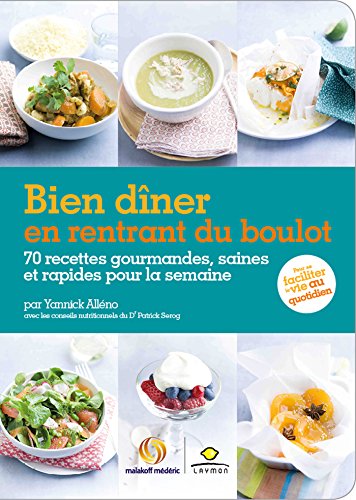 Beispielbild fr Bien dner en rentrant du boulot: 70 recettes gourmandes, saines et rapides pour la semaine zum Verkauf von Librairie Th  la page