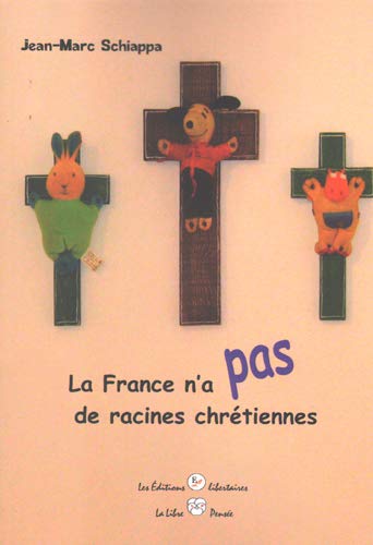Imagen de archivo de La France n'a pas de racines chretiennes a la venta por Librairie La Canopee. Inc.