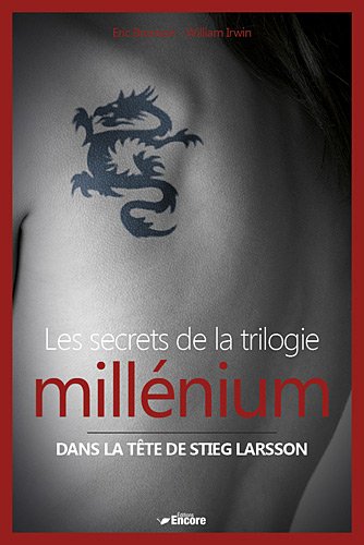Stock image for Les secrets de la trilogie millnium : Dans la tte de Stieg Larson for sale by Ammareal
