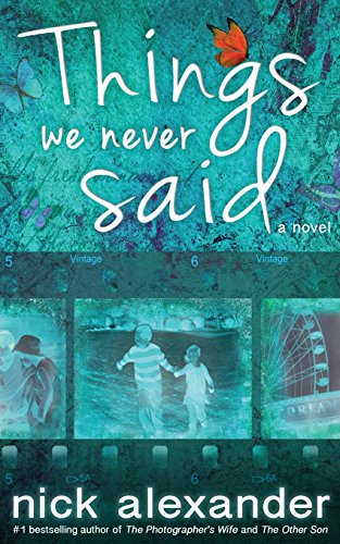 Stock image for Things We Never Said: An unputdownable story of love, loss, and hope for sale by WorldofBooks