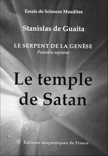 9782919601929: Le serpent de la Gense - Premire septaine - Le temple de Satan