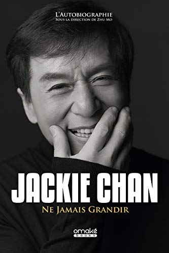 Beispielbild fr Jackie Chan - Ne Jamais Grandir zum Verkauf von medimops