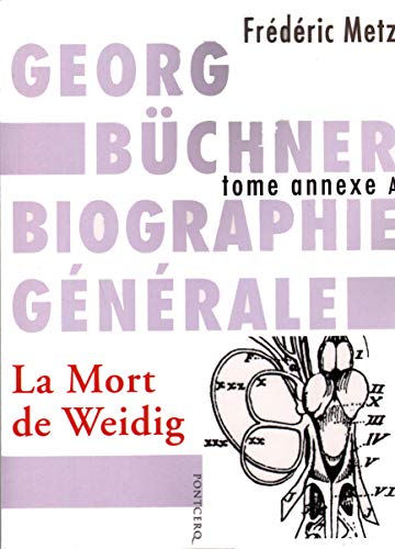 Beispielbild fr Georg Bchner Biographie Gnrale T.A : La Mort de Weidig zum Verkauf von Gallix