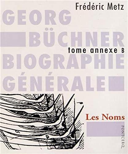 Beispielbild fr Georg Bchner Biographie Gnrale T. B : Les Noms zum Verkauf von Gallix