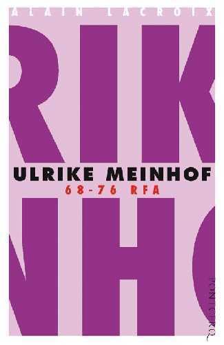 Beispielbild fr Ulrike Meinhof , 68-76 RFA zum Verkauf von Ammareal