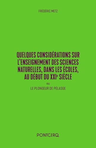 Beispielbild fr Quelques considrations sur l'enseignement des sciences naturelles, dans les coles .: ou le plongeur de Plasge zum Verkauf von Gallix