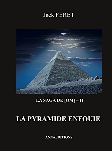 Beispielbild fr La Saga De m. Vol. 2. La Pyramide Enfouie zum Verkauf von RECYCLIVRE