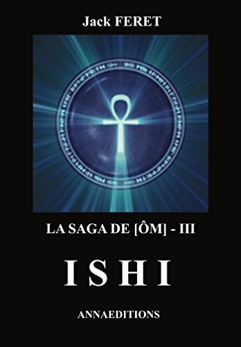 Beispielbild fr La saga de [Om] - III: Ishi zum Verkauf von Ammareal